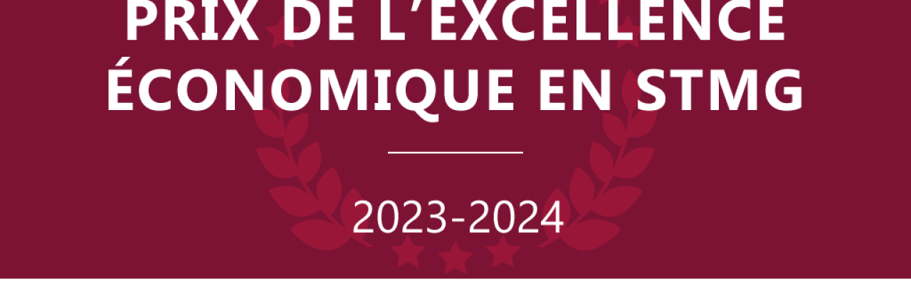 Affichage - Prix de l’excellence économique en STMG 2023-2024